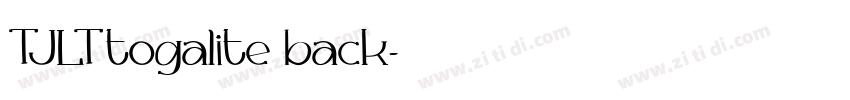 TJLT togalite back字体转换
